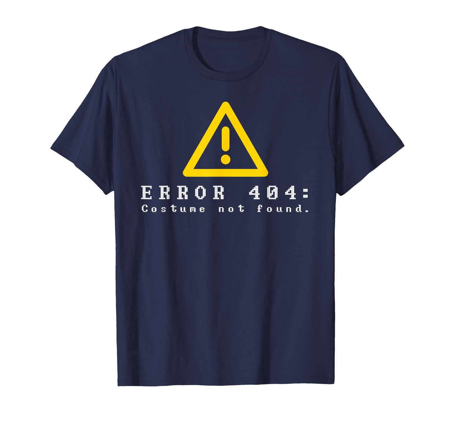 Error 404 Costume Not Found Funny Halloween Computer Geek T-Shirt