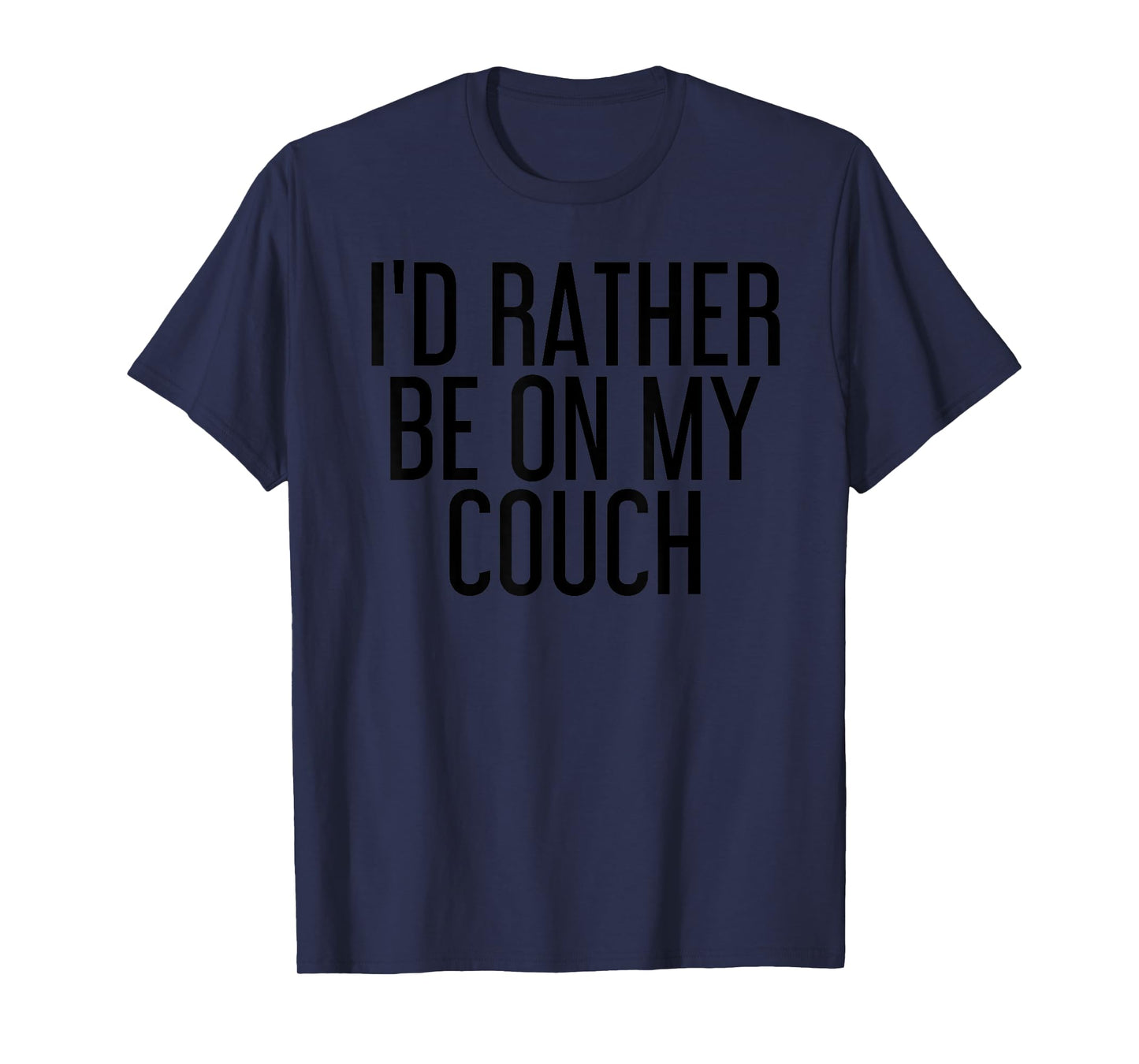 I'D RATHER BE ON MY COUCH Shirt Funny Potato Lazy Gift Idea T-Shirt