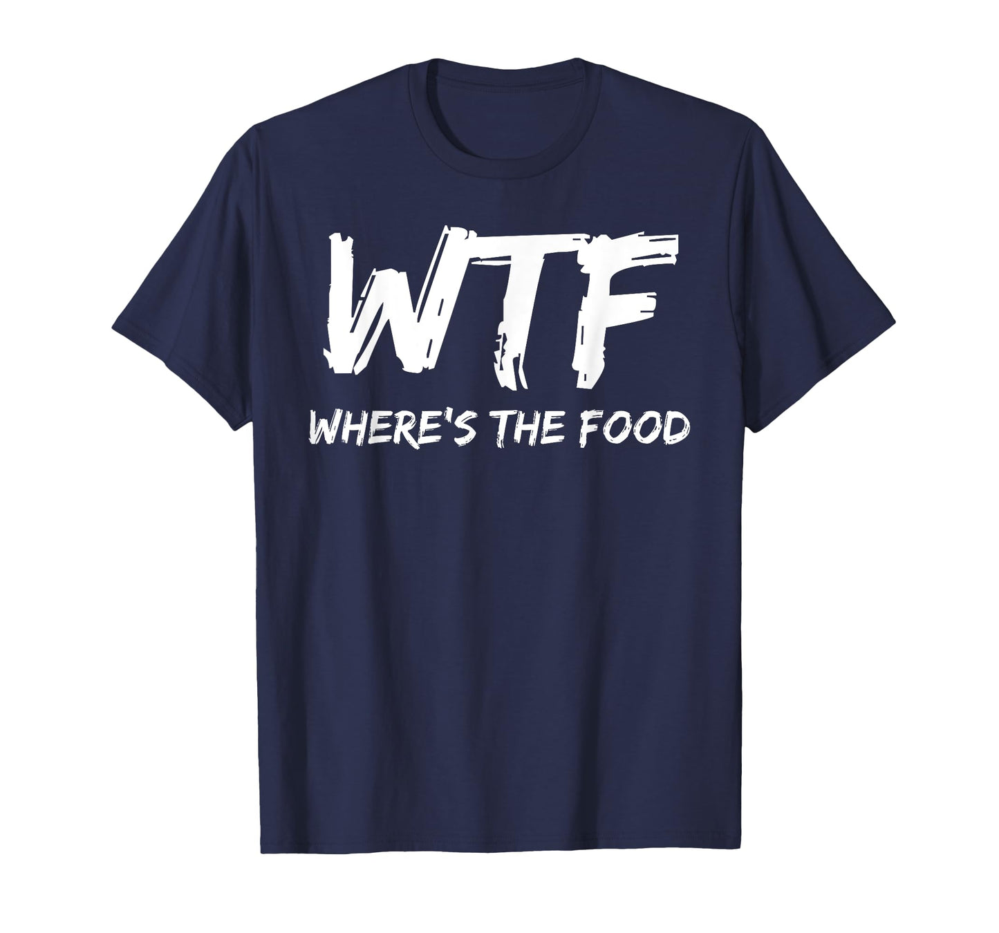 Funny WTF Where's The Food Foodie T-Shirt