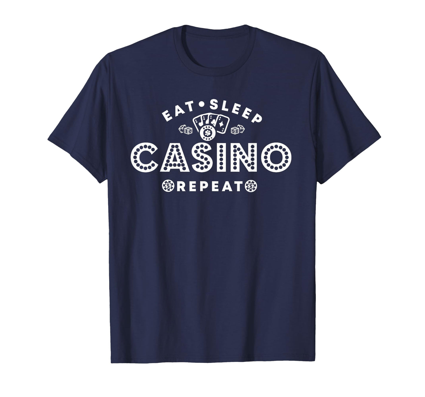 Food Sleep Casino Repeat | Funny Casino Lucky Sp T-Shirt