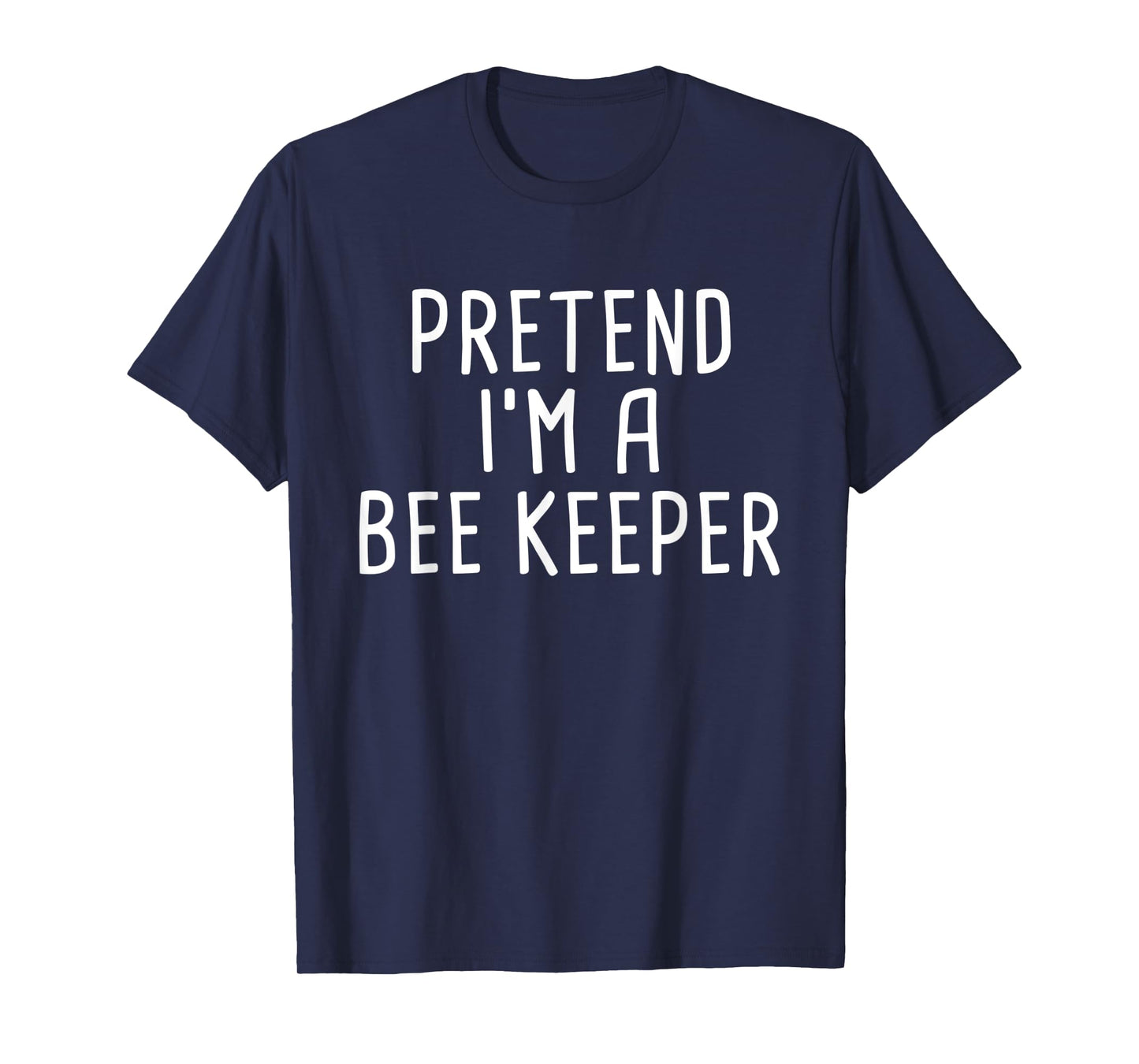 Pretend I'm A Bee Keeper Funny Lazy Halloween Costume T-Shirt