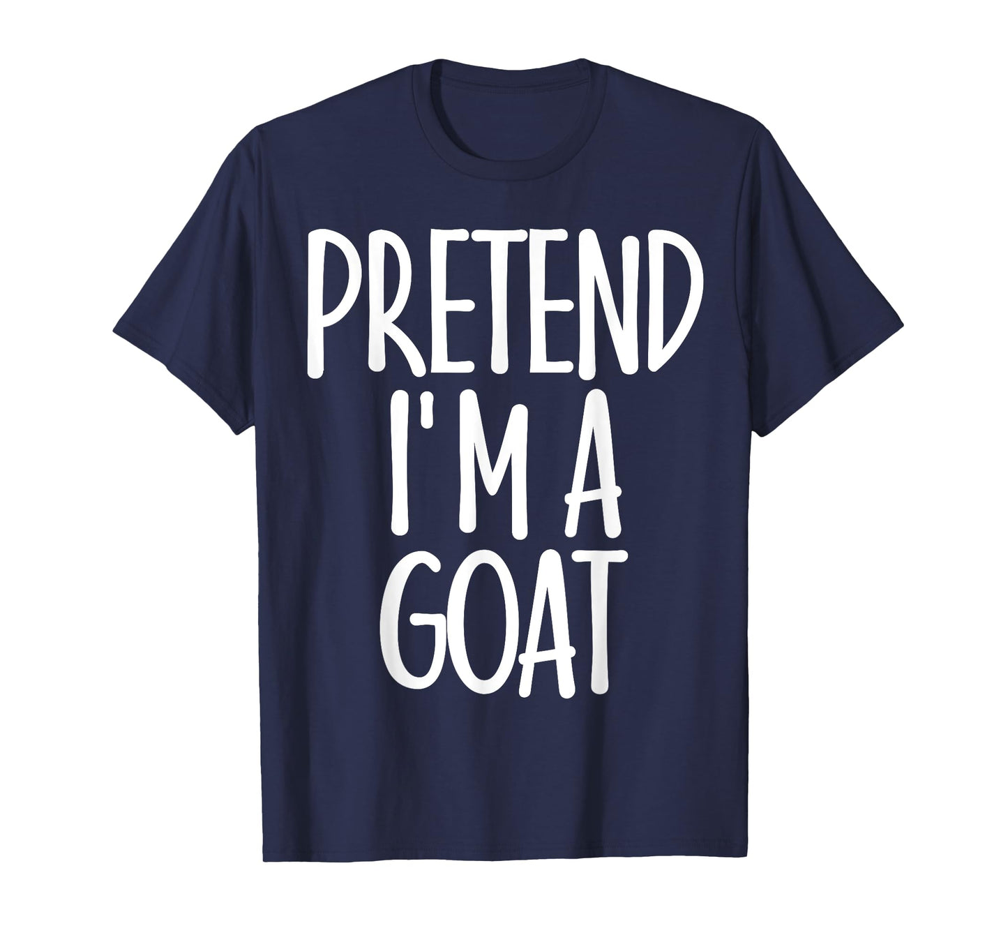 Easy Pretend I'm Goat Costume Gift Funny Farmer Halloween T-Shirt