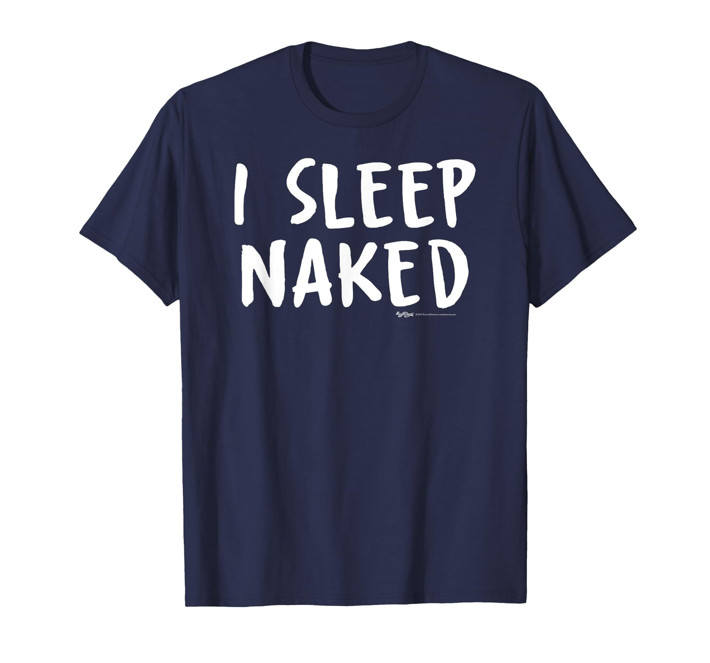 I Sleep Naked Nap T-Shirt