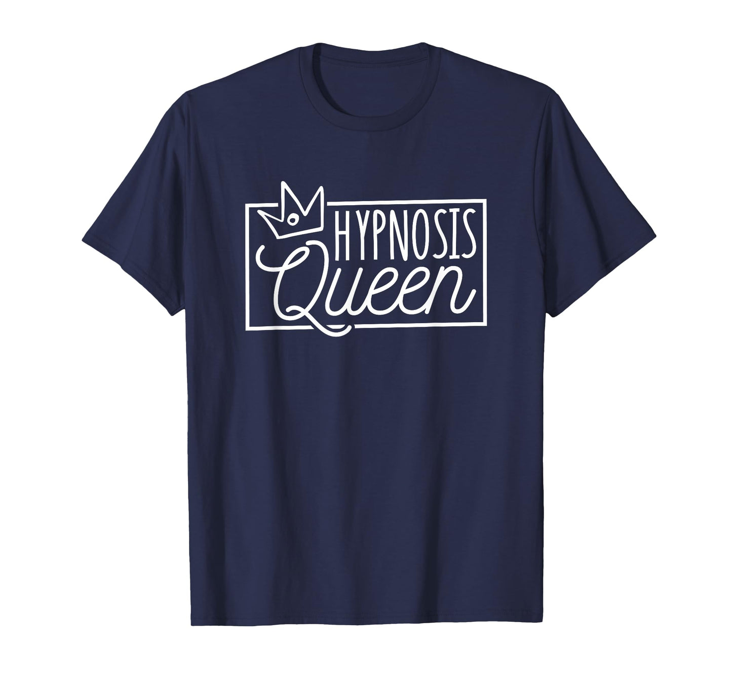 Hypnosis Queen, Brain Hipnotizing and Hypnotist T-Shirt