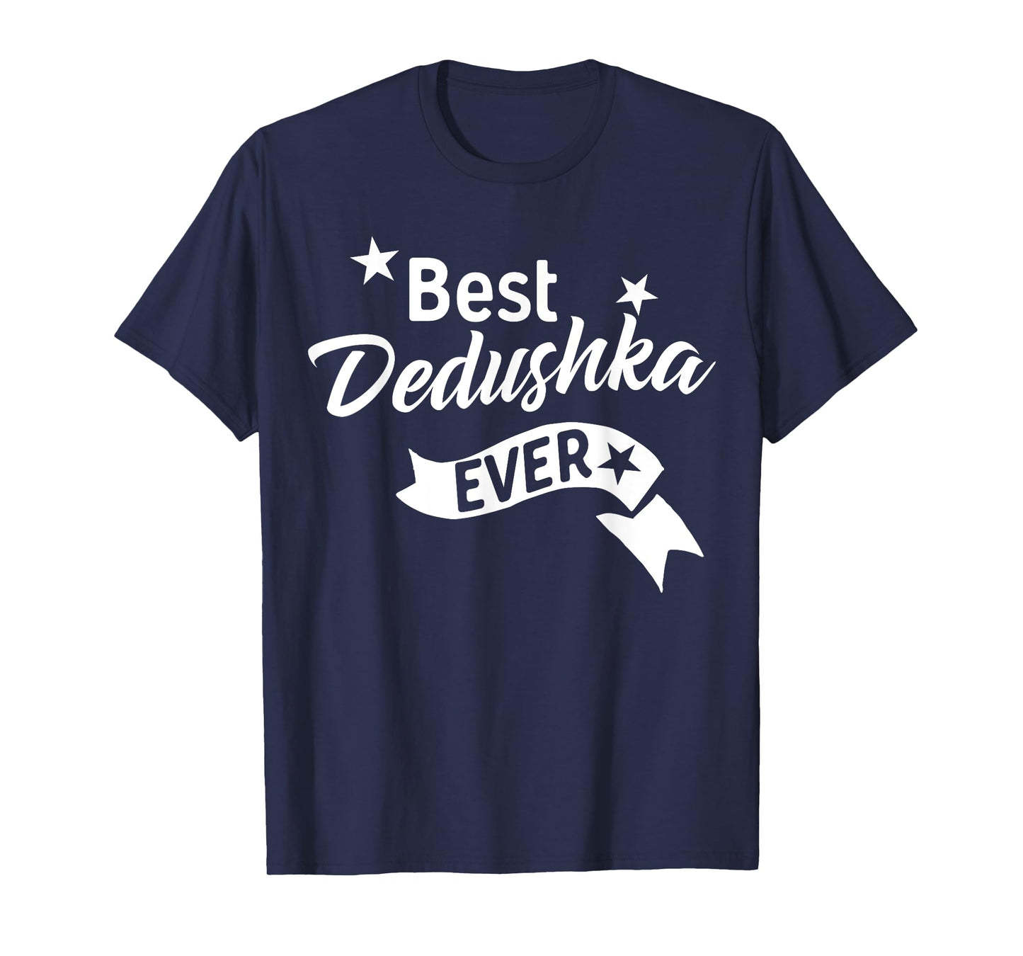 Best Dedushka Ever Shirt - Russian Grandpa T Shirt T-Shirt