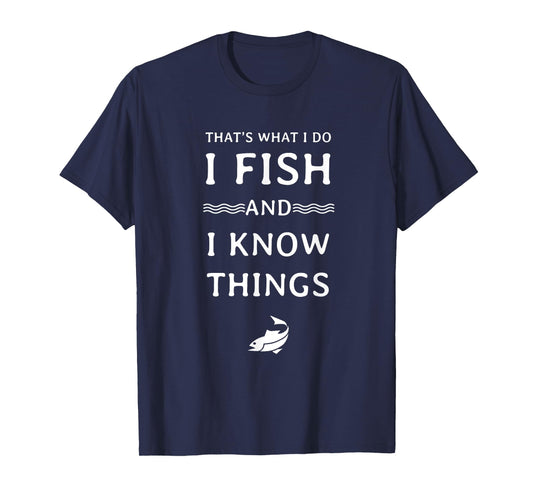 Distressed I Fish and I know Things T-Shirt