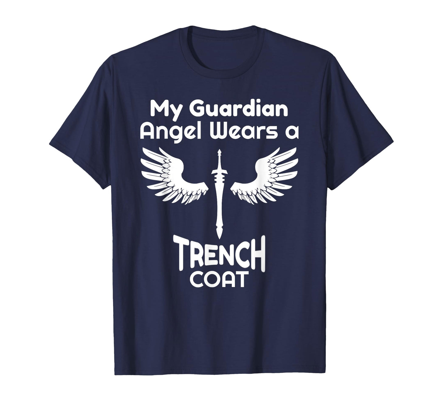 My Guardian Angel Wears a Trench Coat Funny Graphic T-Shirt