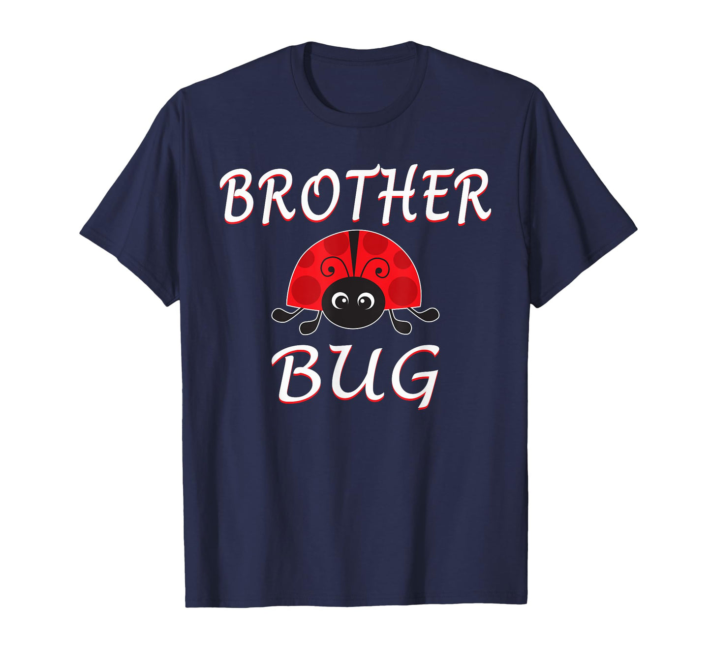 Brother Bug Ladybug Brother Funny T-Shirt
