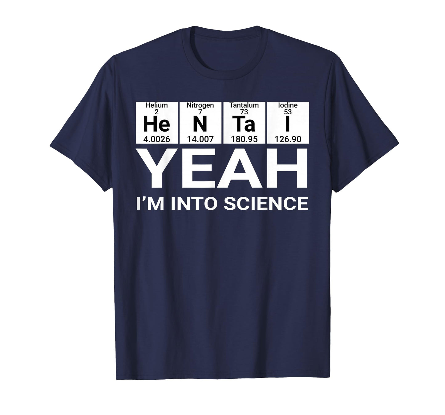 Yeah I'm Into Science Hentai Lover T-Shirt