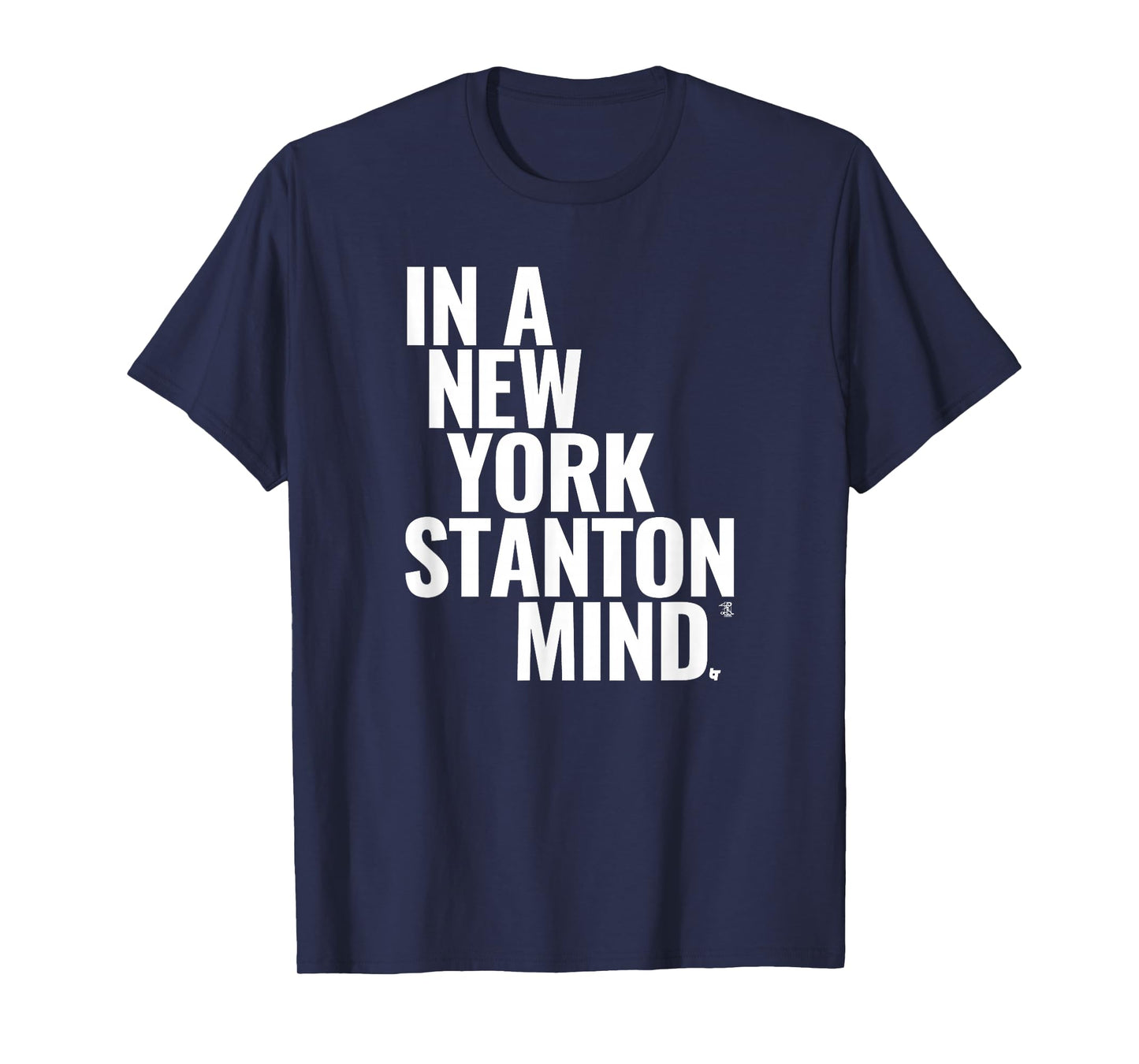 Giancarlo Stanton - in A New York Stanton Mind - Baseball T-Shirt