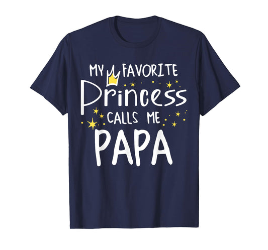 My Favorite Princess Call Me Papa Happy Birthday Party T-Shirt