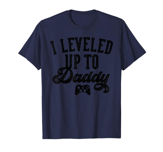 I Leveled Up To Daddy Gifts Father To Be New Dad T-Shirt