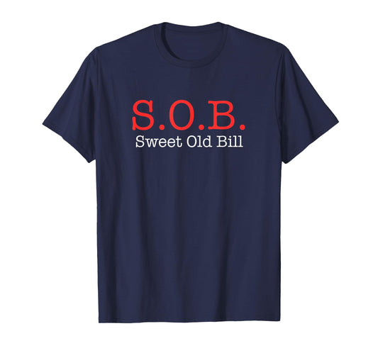 Funny SOB T Shirt Funny Sweet Old Bill Funny Bill Shirt T-Shirt