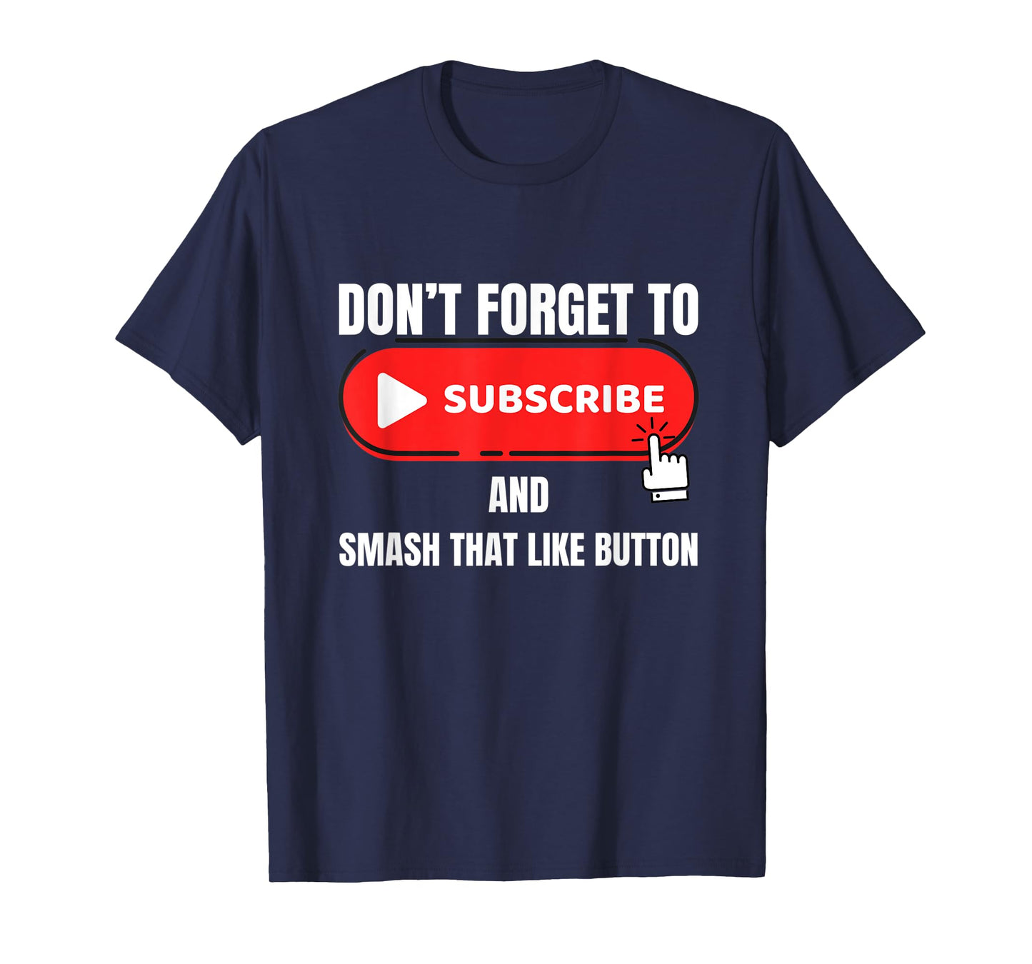 Vlogger Content Creator Don't Forget To Like and Subscribe T-Shirt