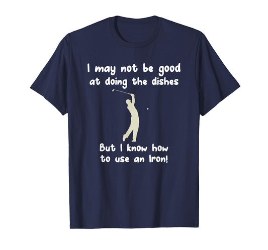 Funny Golf Gag: Fun Vintage Golfing Iron Pun / Joke Golfer T-Shirt