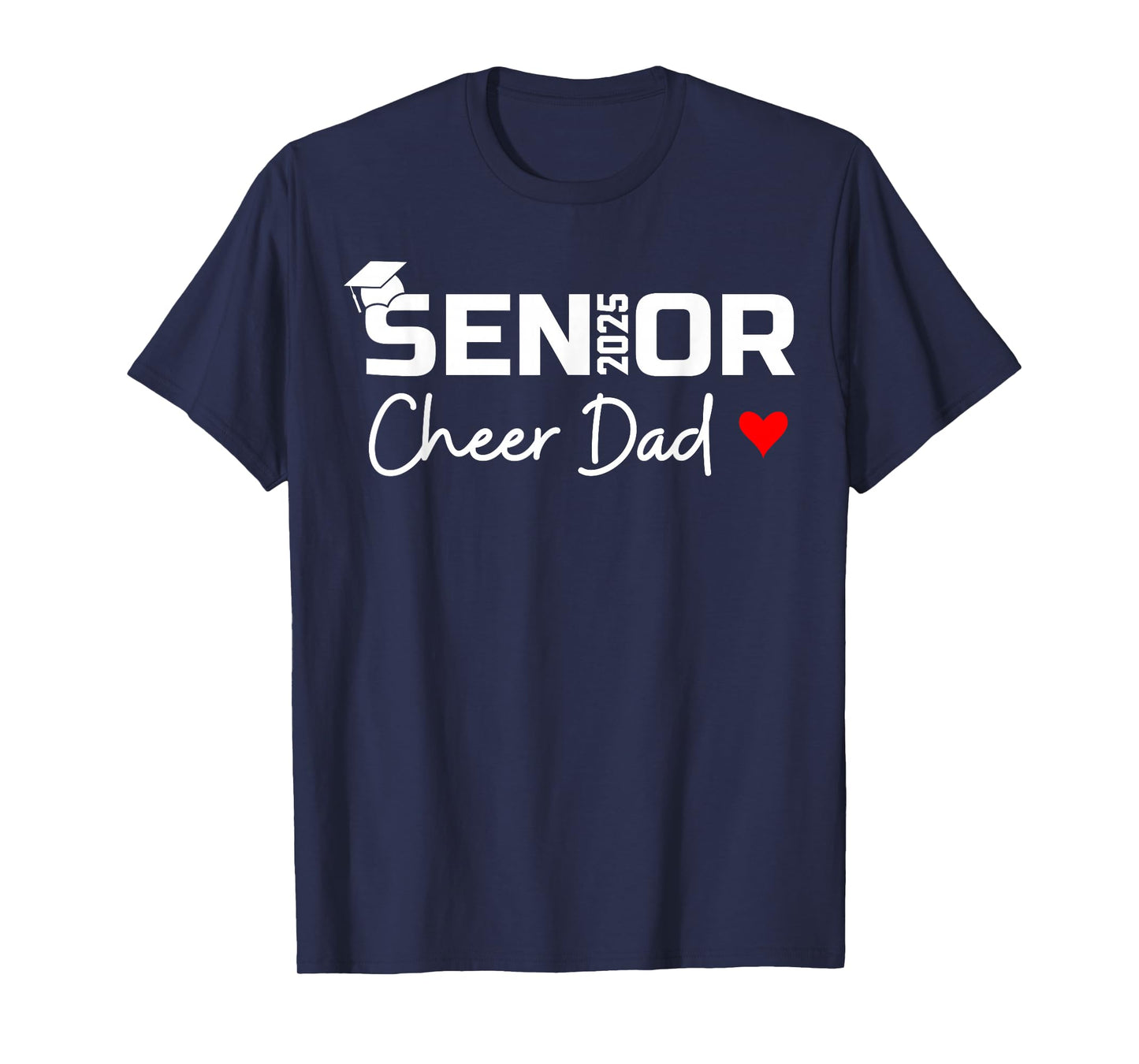 Proud Cheer Dad Of A Class Of 2025 Senior Graduate Red Heart T-Shirt