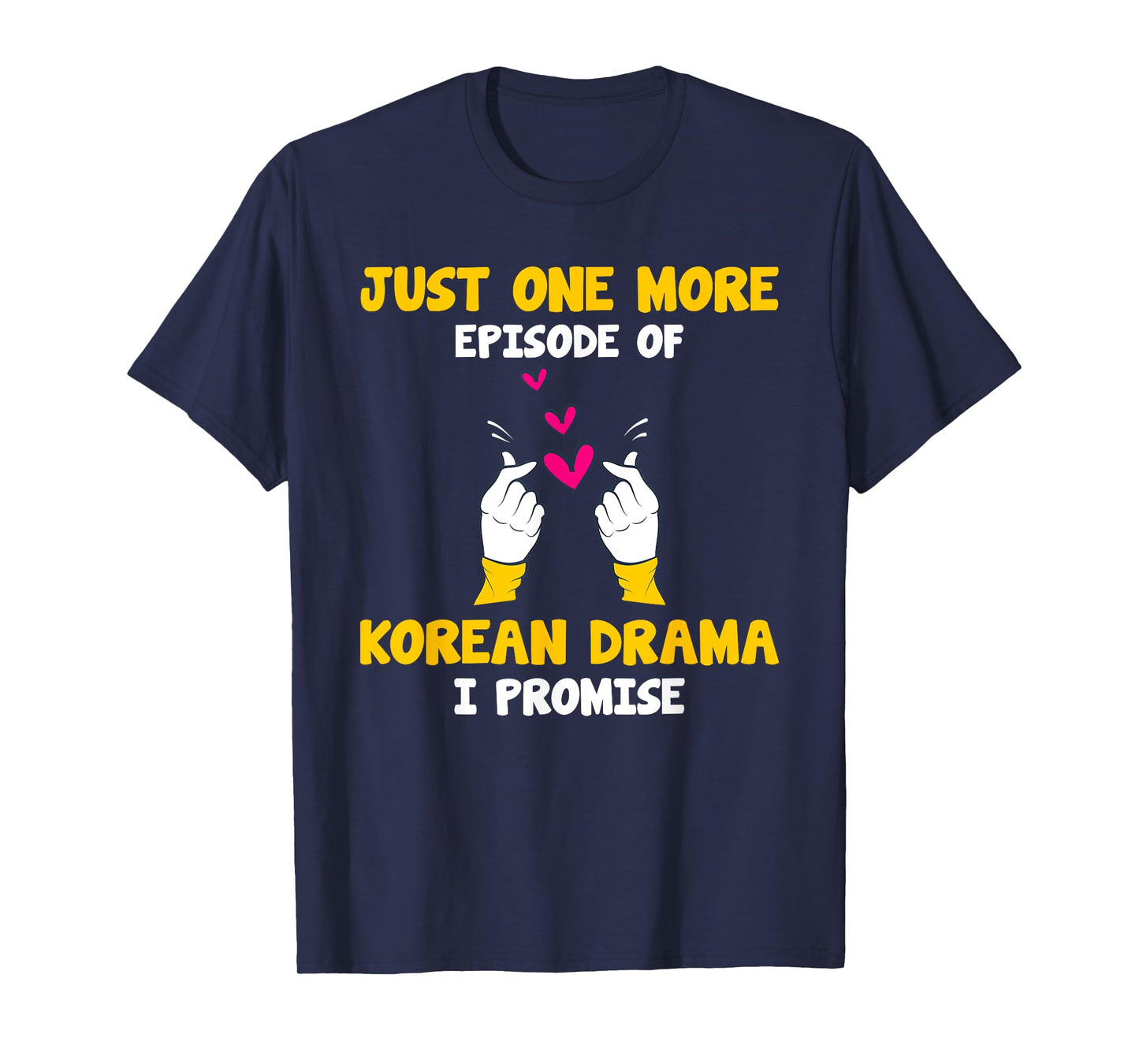 Kdrama Just one more episode of Korean Drama K-Drama T-Shirt