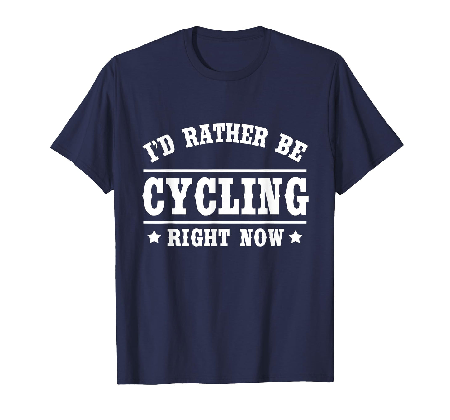 I'd Rather Be Cycling T-Shirt Funny Bicycling Gift Shirt T-Shirt