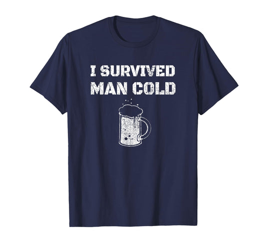 I Survived Man Cold T-Shirt Funny Gift Husband Boyfriend T-Shirt