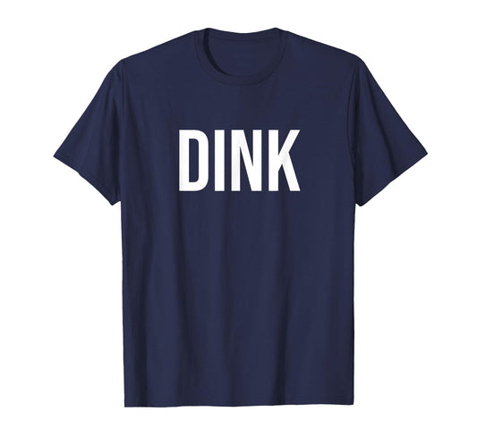 Dink T-Shirt