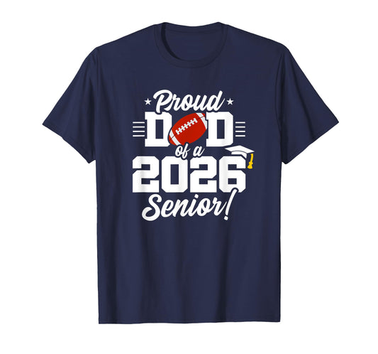 Class of 2026 - Senior Year - Football Dad - Senior 2026 T-Shirt