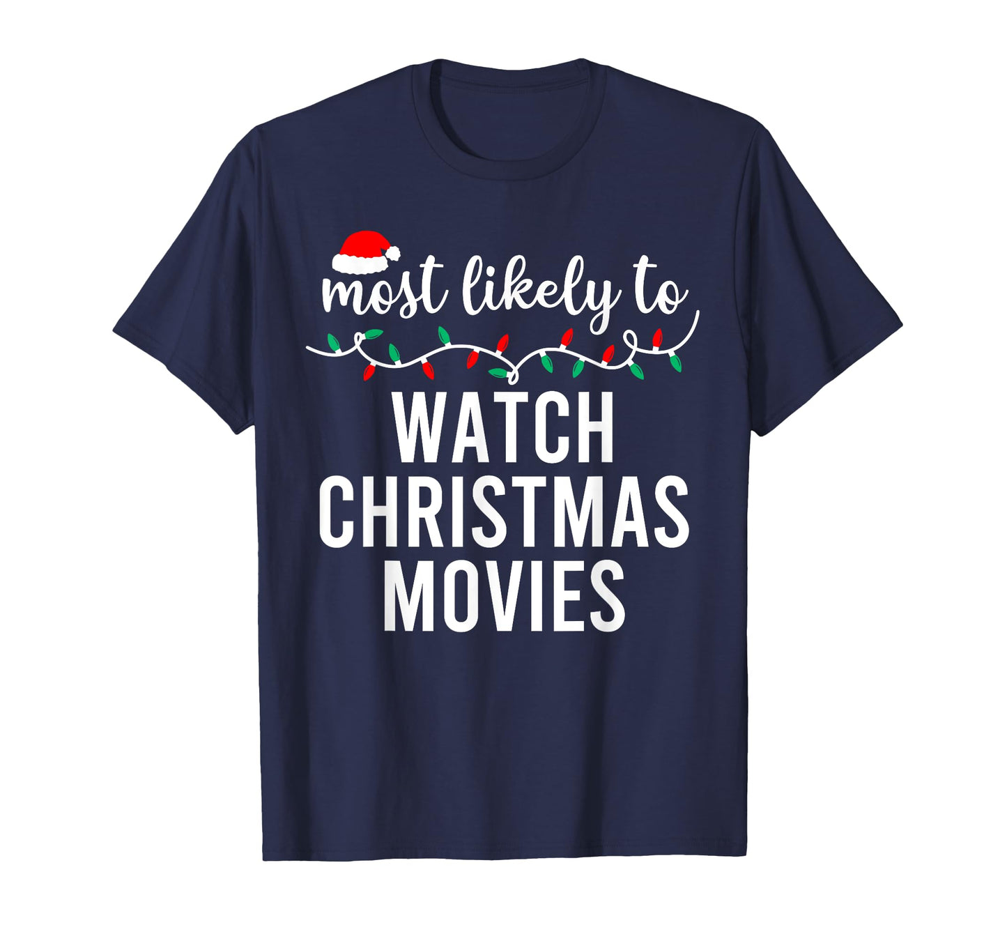 Most Likely To Christmas Shirt Matching Family Pajamas Funny T-Shirt