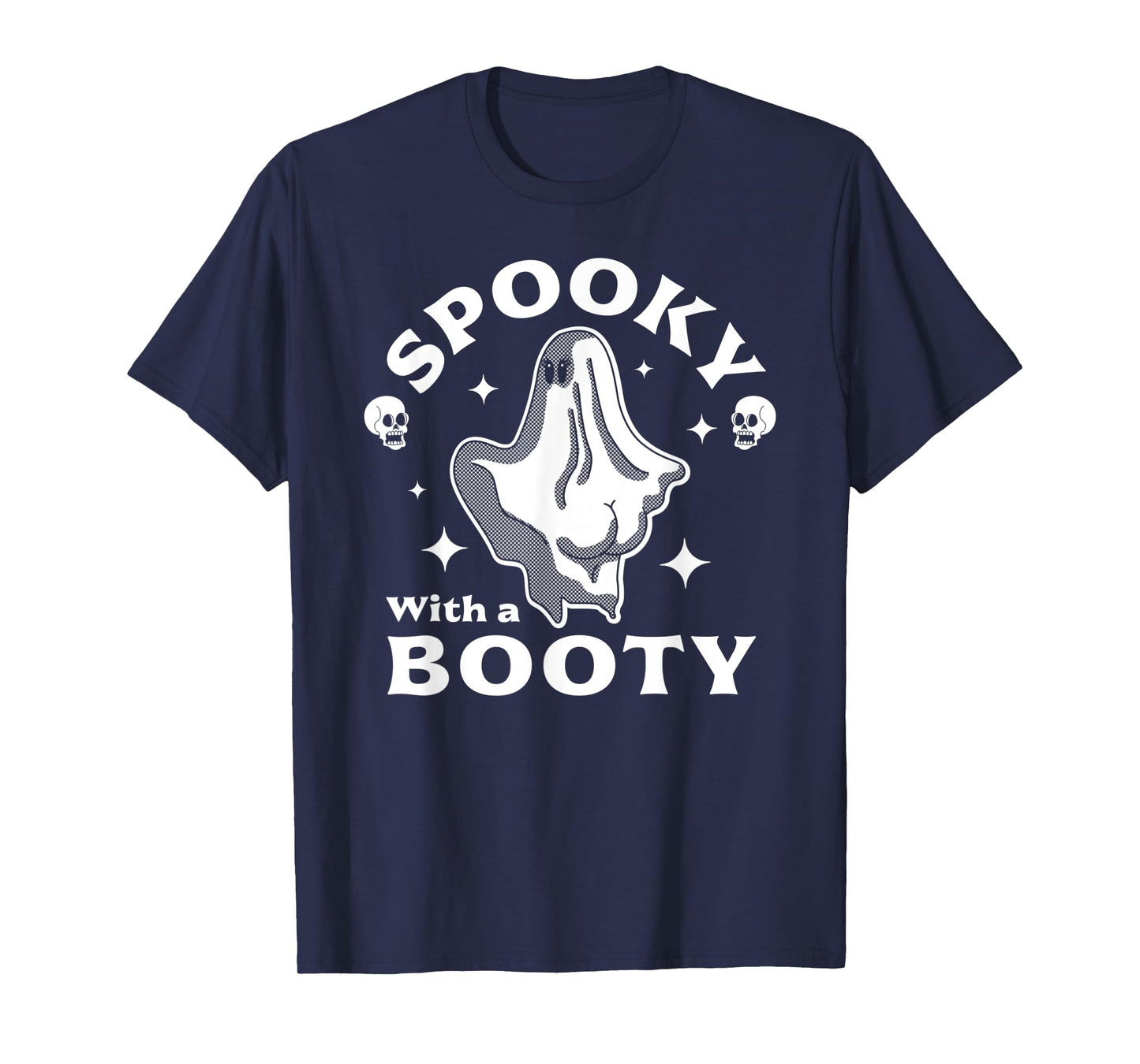 Spooky with a Booty Funny Halloween Ghost & Skulls T-Shirt
