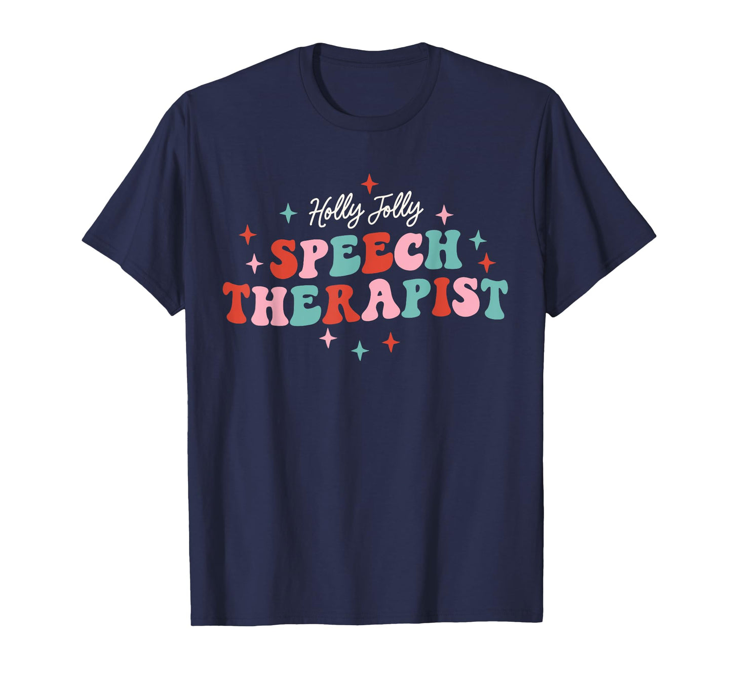 Holly Jolly Speech Therapist Christmas SLP Xmas Therapy T-Shirt