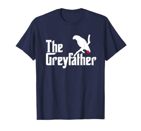 The Greyfather Funny African Grey Parrot Lovers Bird's Dad T-Shirt