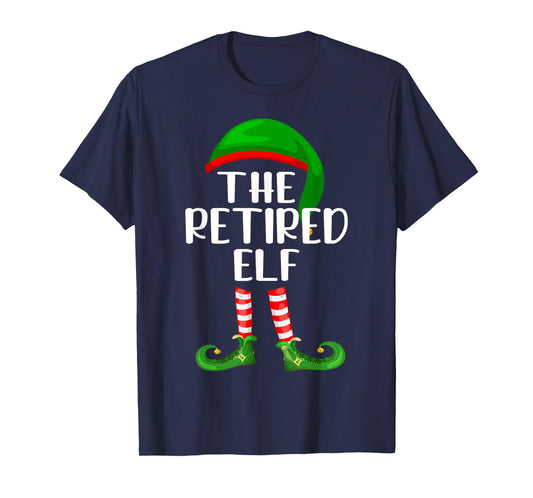 Matching Family Group Christmas The Retired Elf T-Shirt