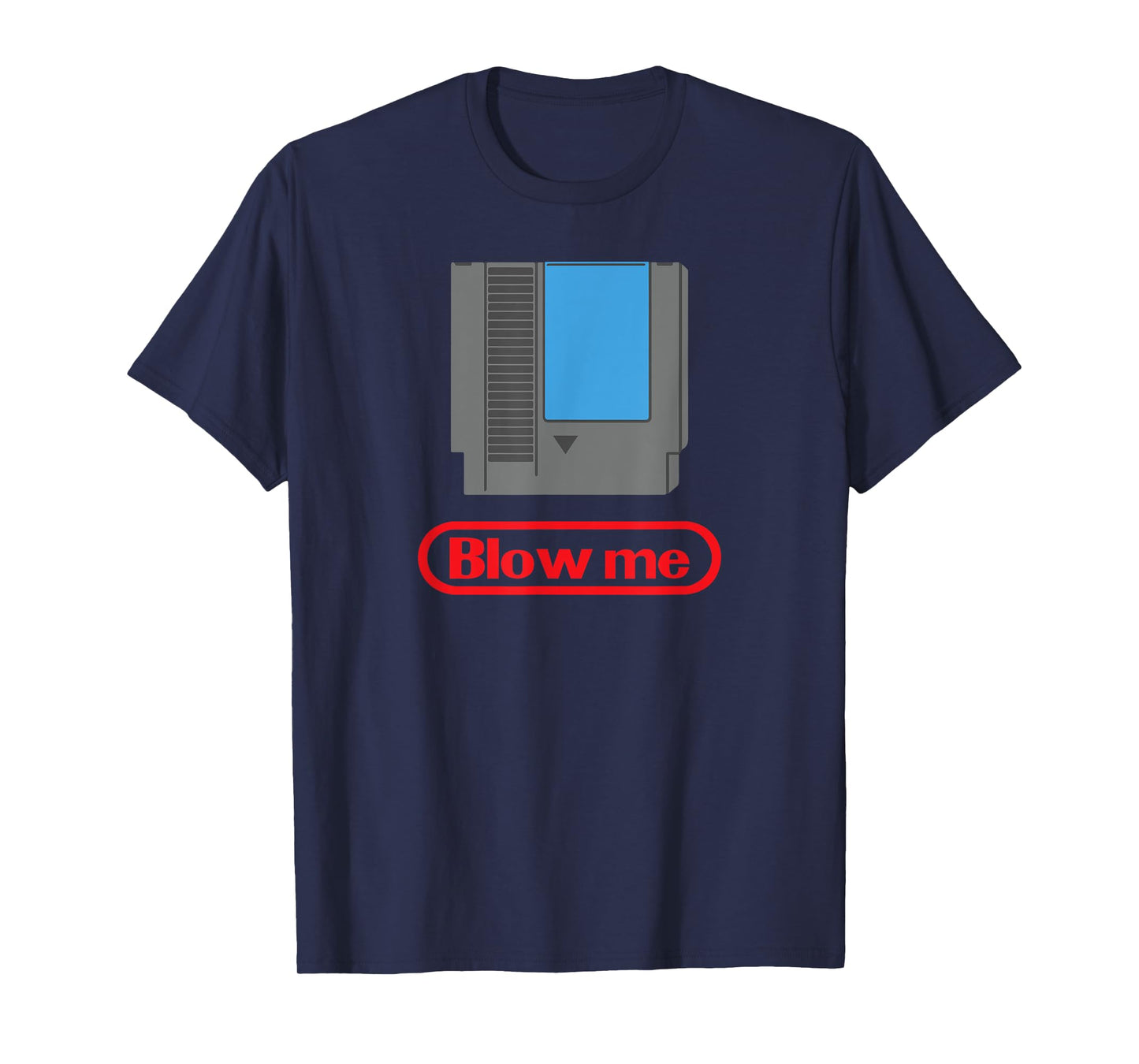 Funny Gamer Parody - Blow Me 80s Shirt T-Shirt