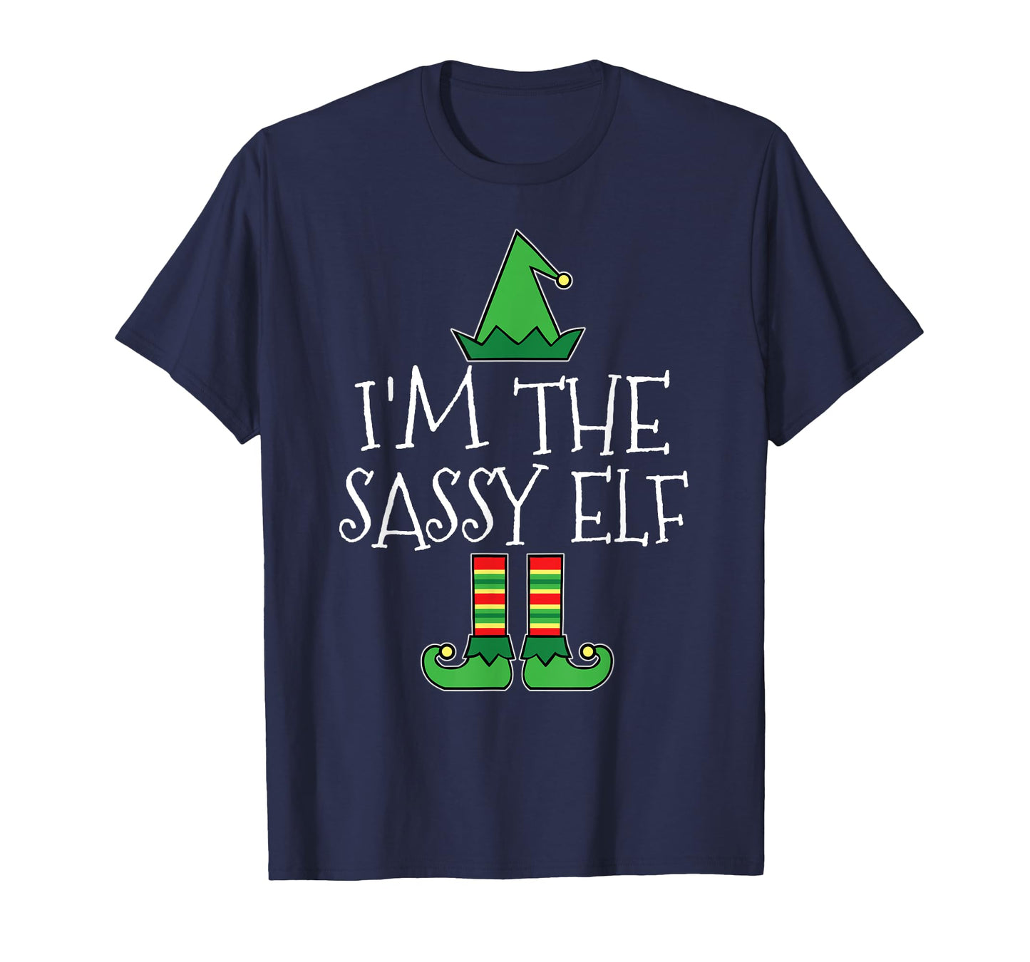 I'm Sassy Elf Matching Family Group Christmas T Shirt Funny