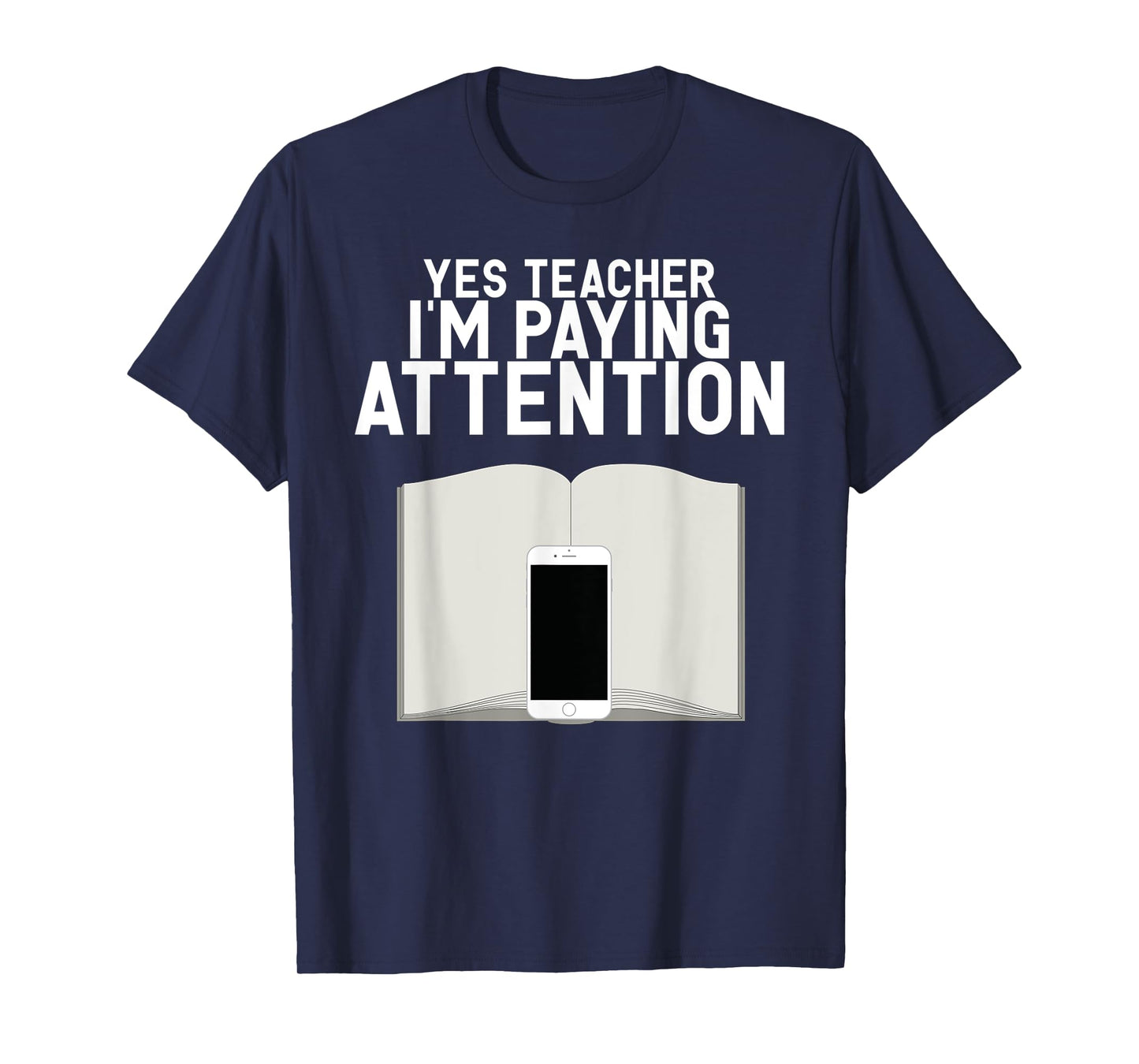 Yes Teacher I Am Paying Attention Funny Anti School Supplies T-Shirt
