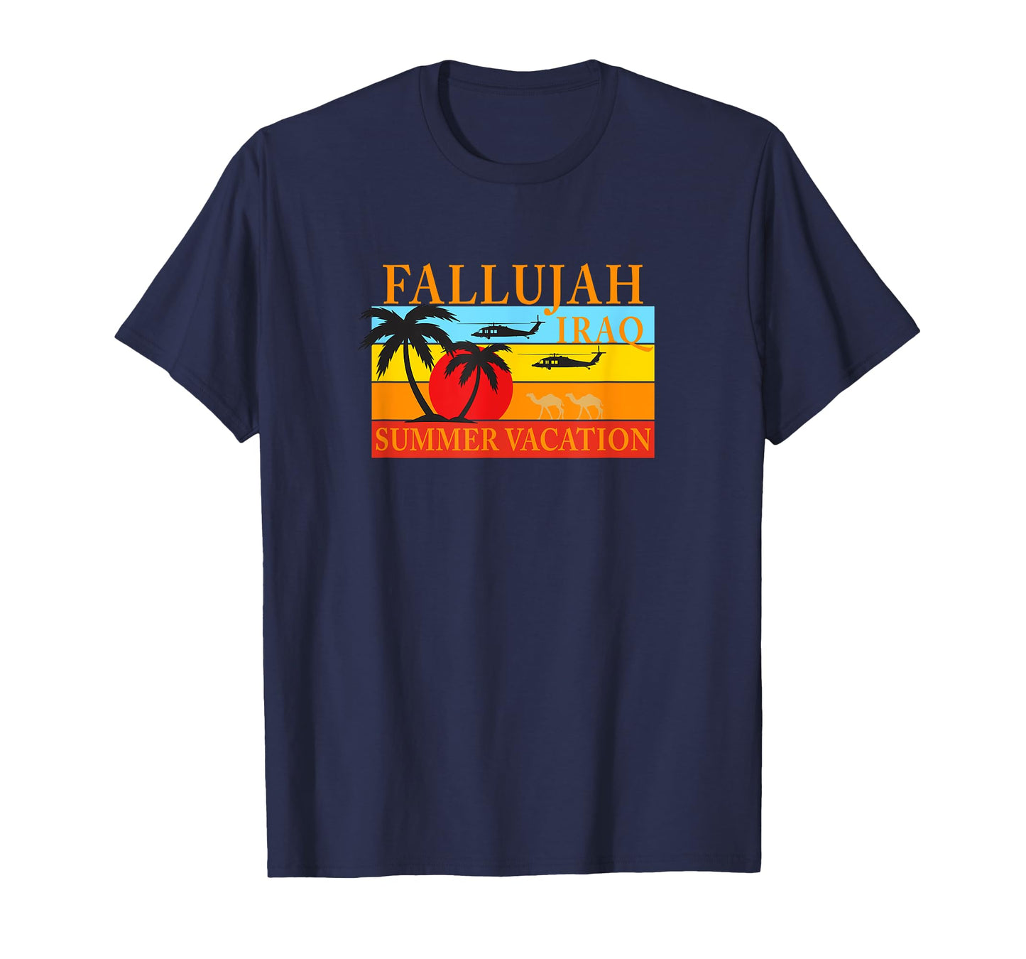 Fallujah Iraq Summer Vacation Military Deployment Gear T-Shirt