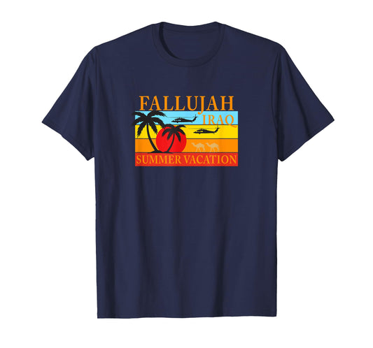 Fallujah Iraq Summer Vacation Military Deployment Gear T-Shirt