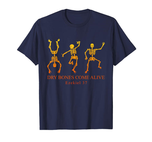 Dry Bones Come Alive Ezekiel 37 Skeleton Halloween Quote T-Shirt