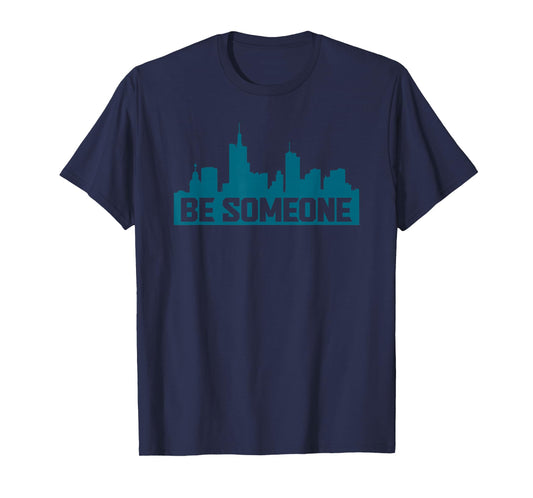 Be Someone H-Town Houston Texas T-Shirt