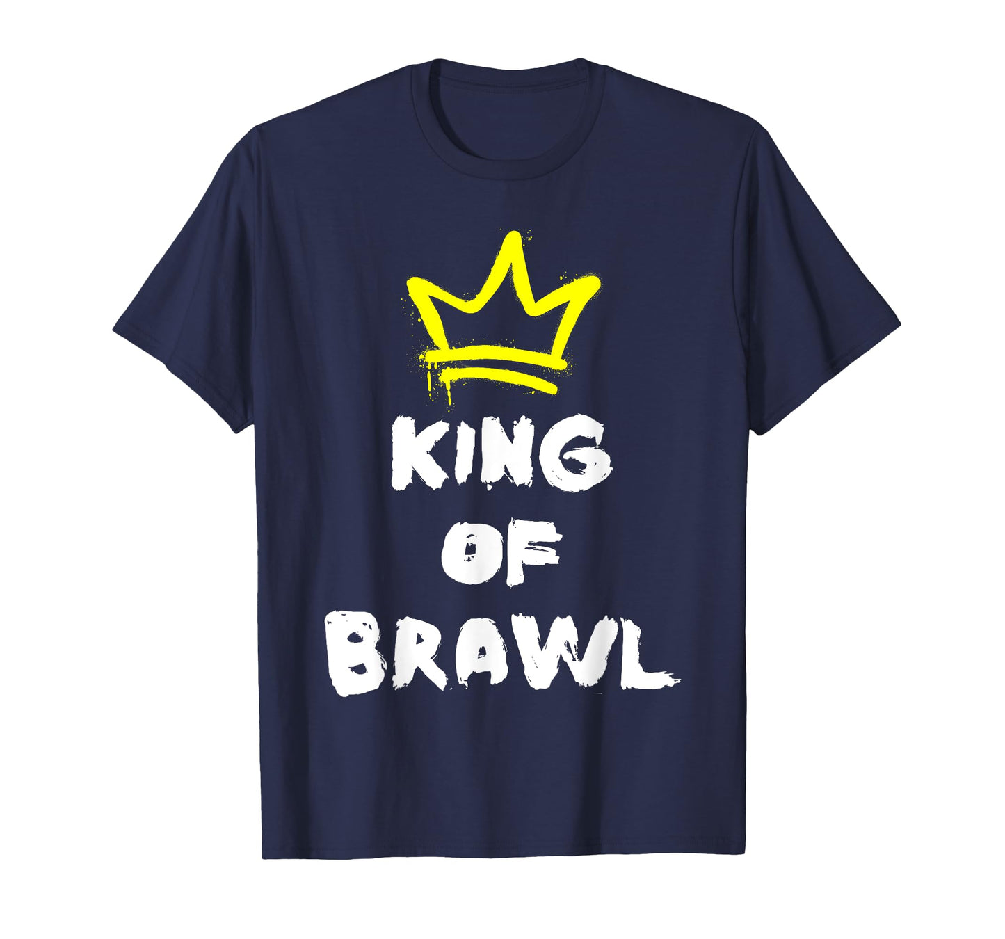 Brawl King Gamer Gaming Brawler Brawl T-Shirt