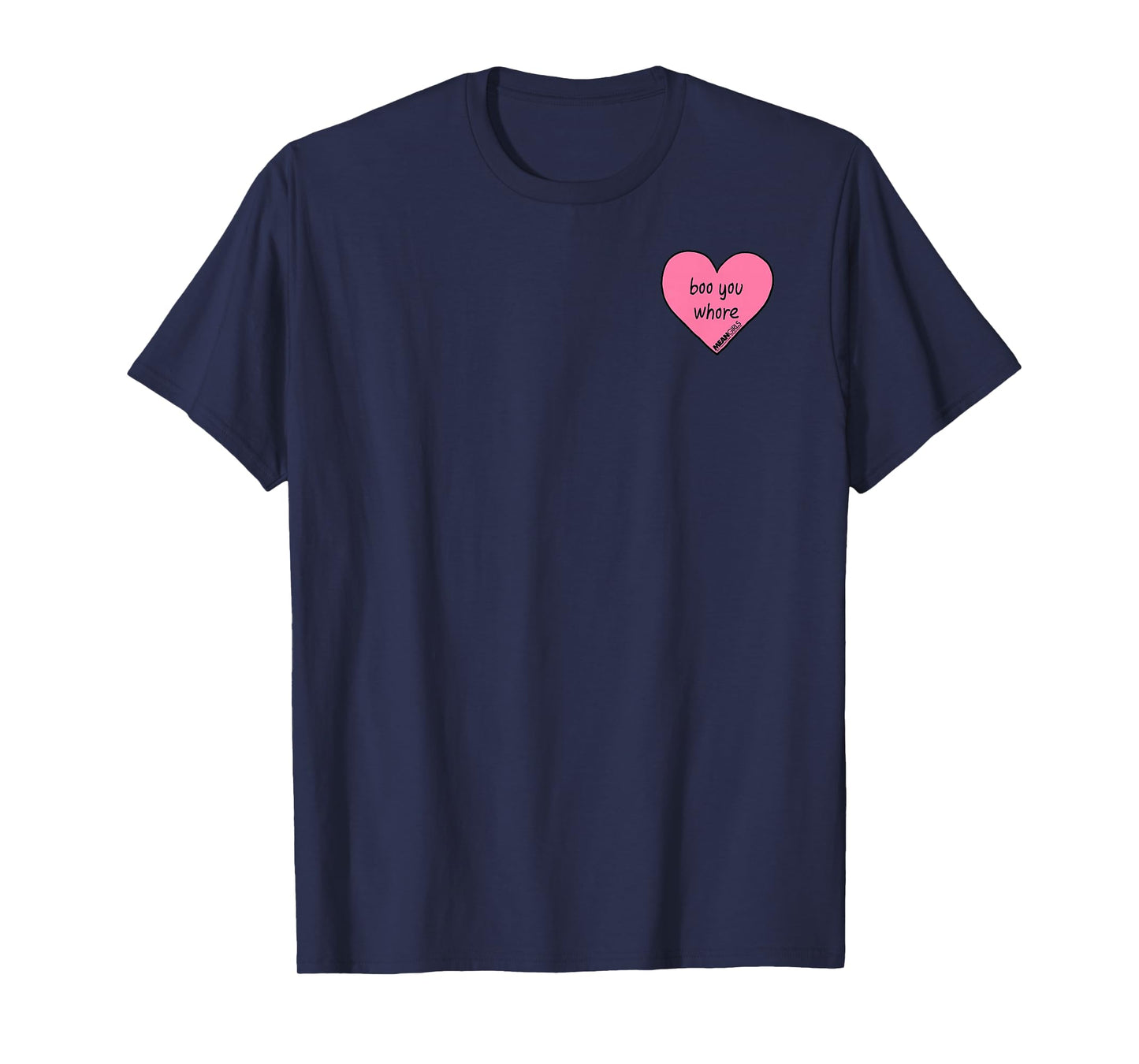 Mean Girls Boo You Whore Mini Heart Pocket T-Shirt