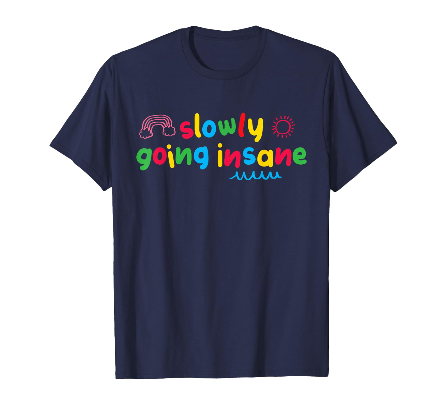 Slowly Going Insane Kidcore Clowncore Aesthetic T-Shirt