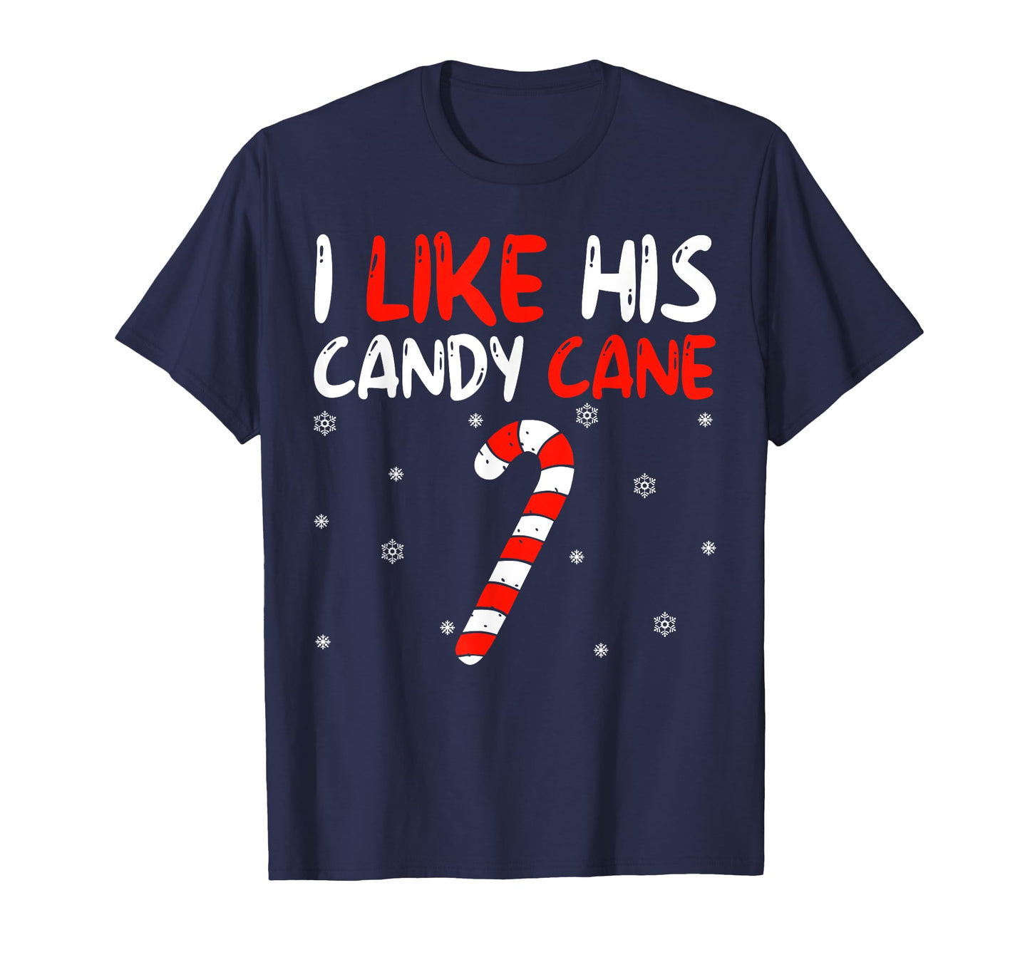 I Like His Candy Cane Couples Matching Xmas Christmas Pajama T-Shirt