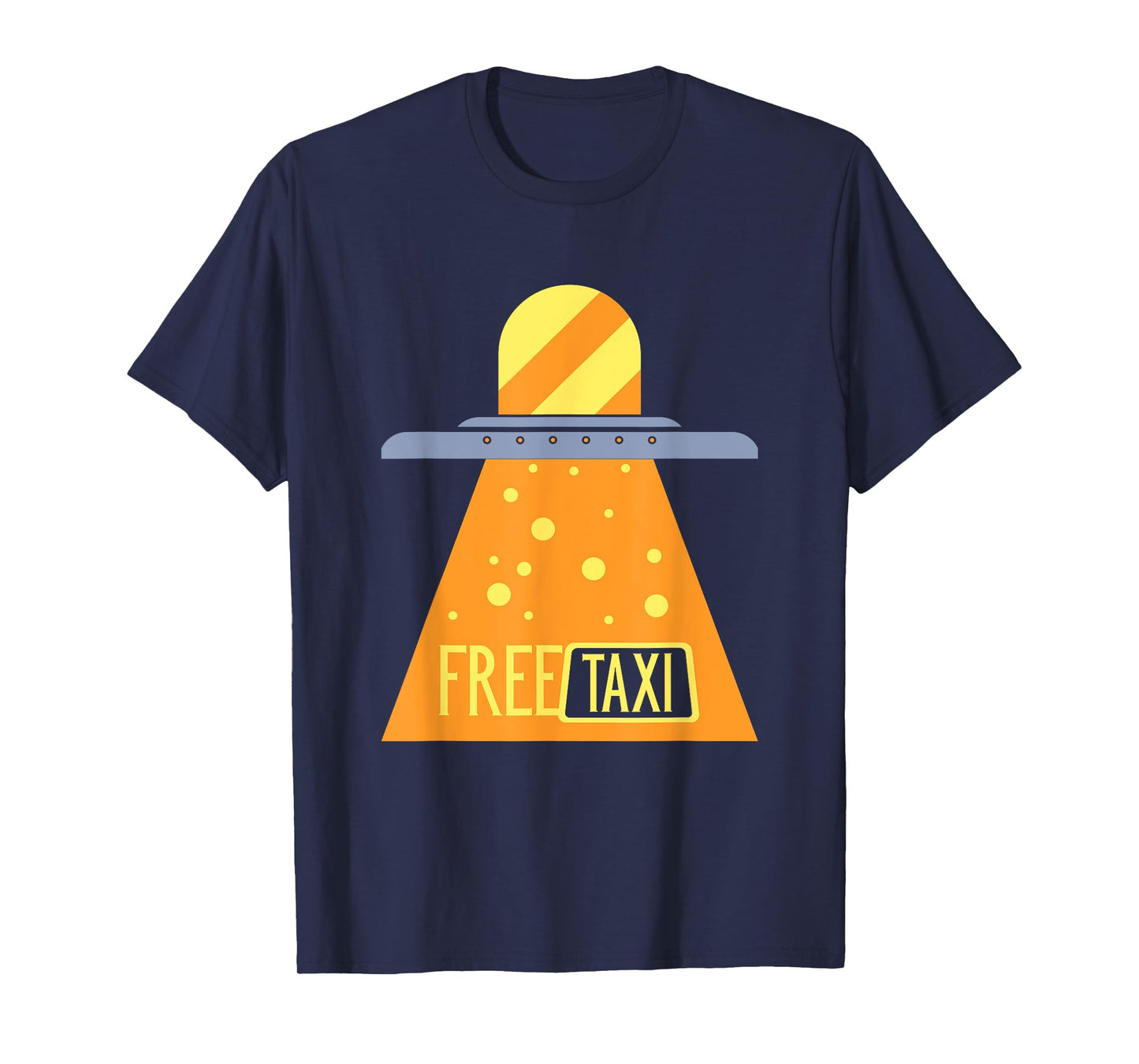 funny ufo free taxi T-Shirt