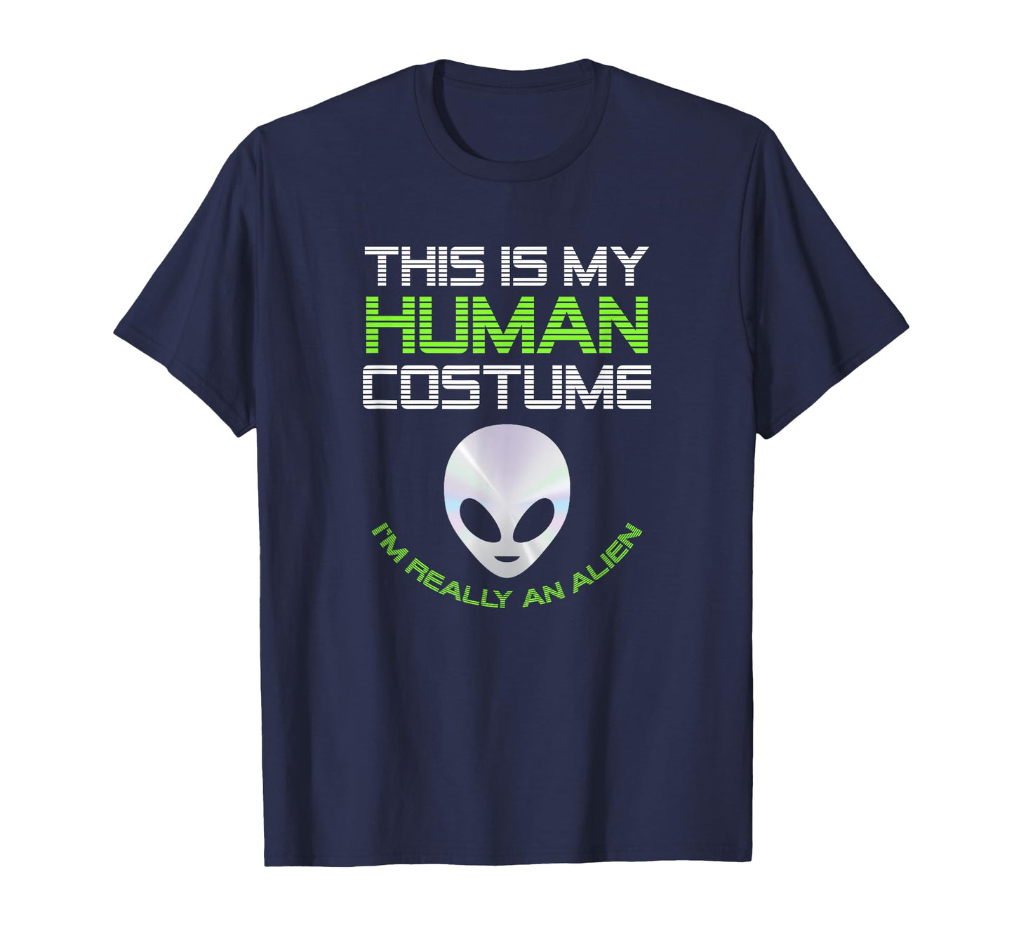 This Is My Human Costume I'm Really An Alien Funny Halloween T-Shirt