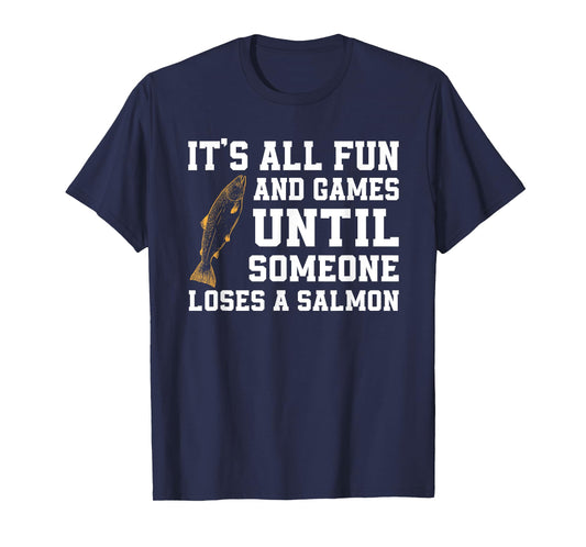 Funny Salmon Fishing Quote Alaska Angler T-Shirt