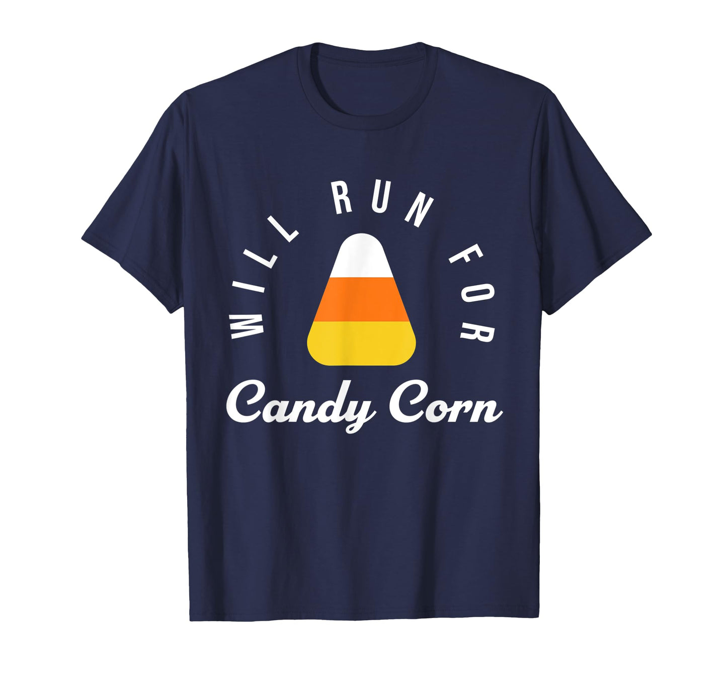 Halloween Running Costume Will Run For Candy Corn Lover T-Shirt