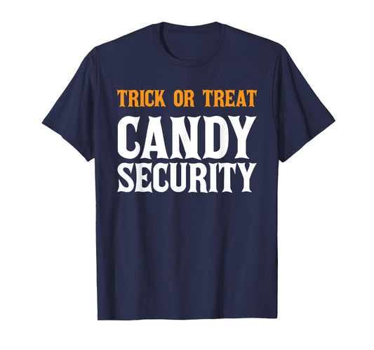 Halloween Trick or Treat Scary Candy Security Adults KIds T-Shirt