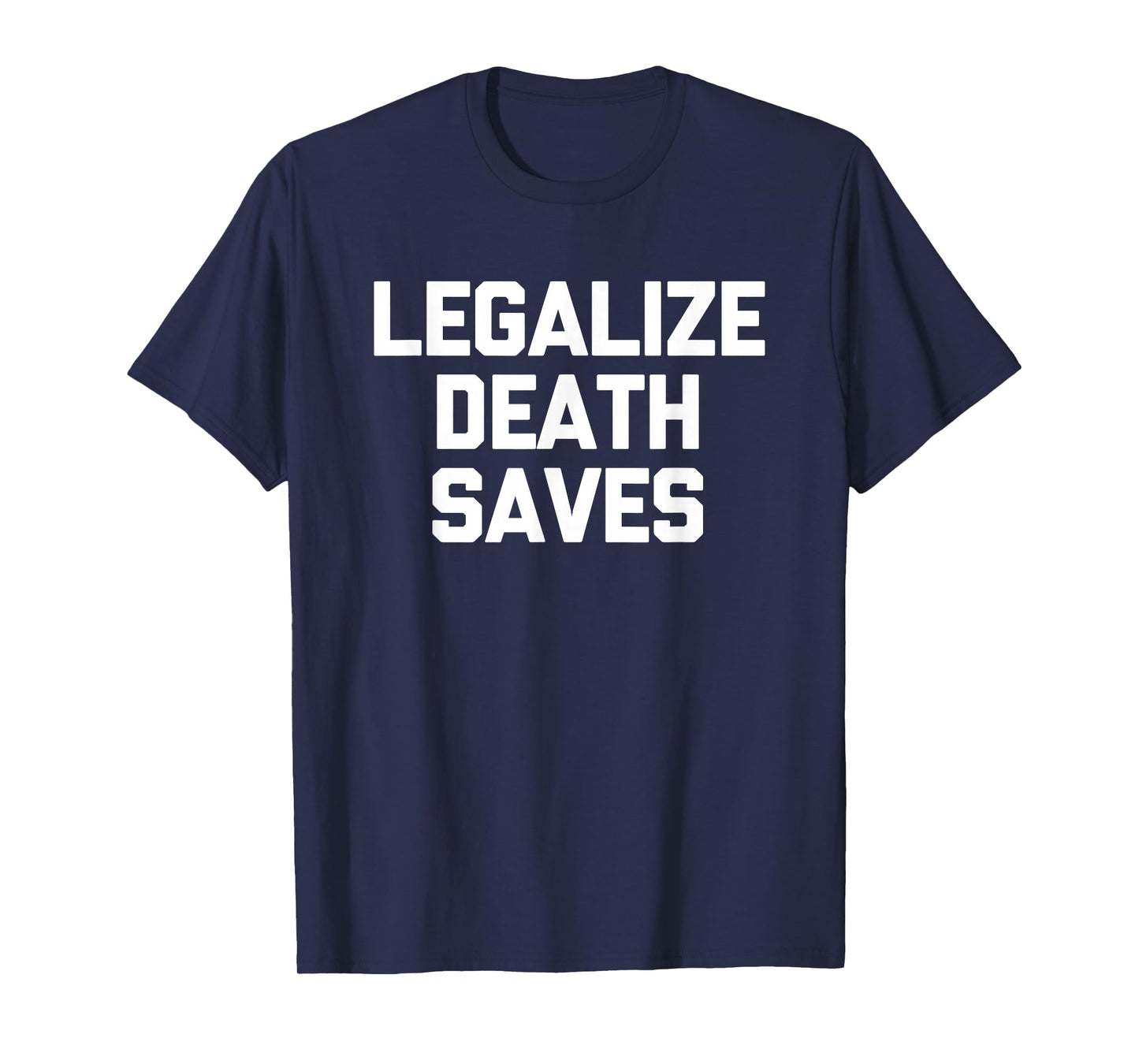 Legalize Death Saves -Pinballs Funny Pinball Machine Pinball T-Shirt