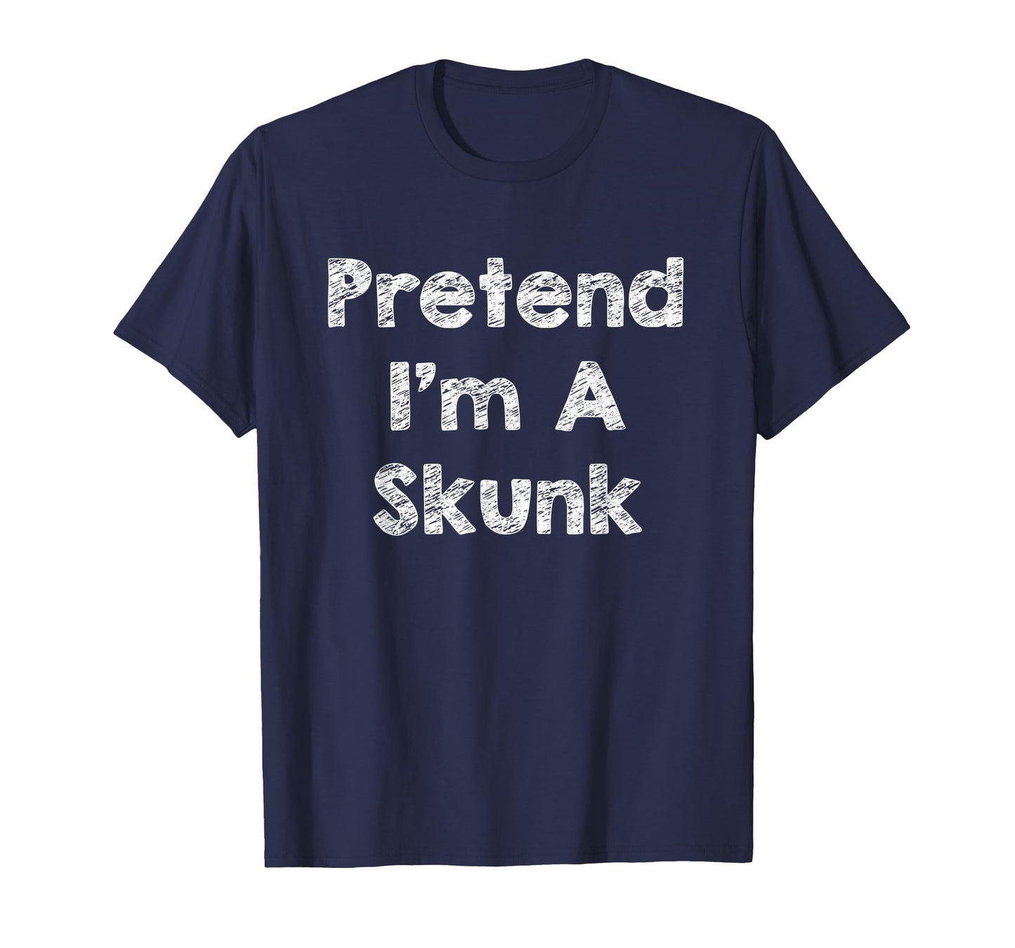 Pretend I'm A Skunk Costume Funny Halloween Shirt Outfit T-Shirt