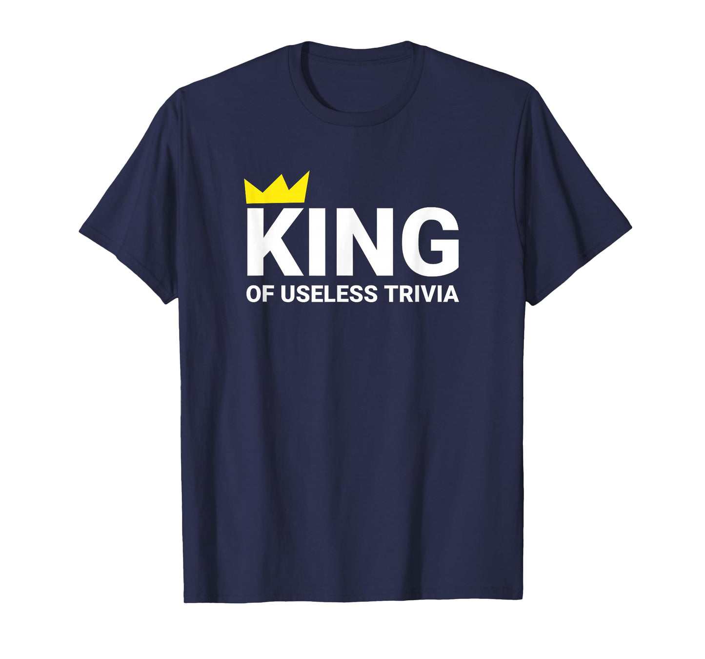 Trivia Night King of Useless Trivia Lover Funny Trivia Champ T-Shirt