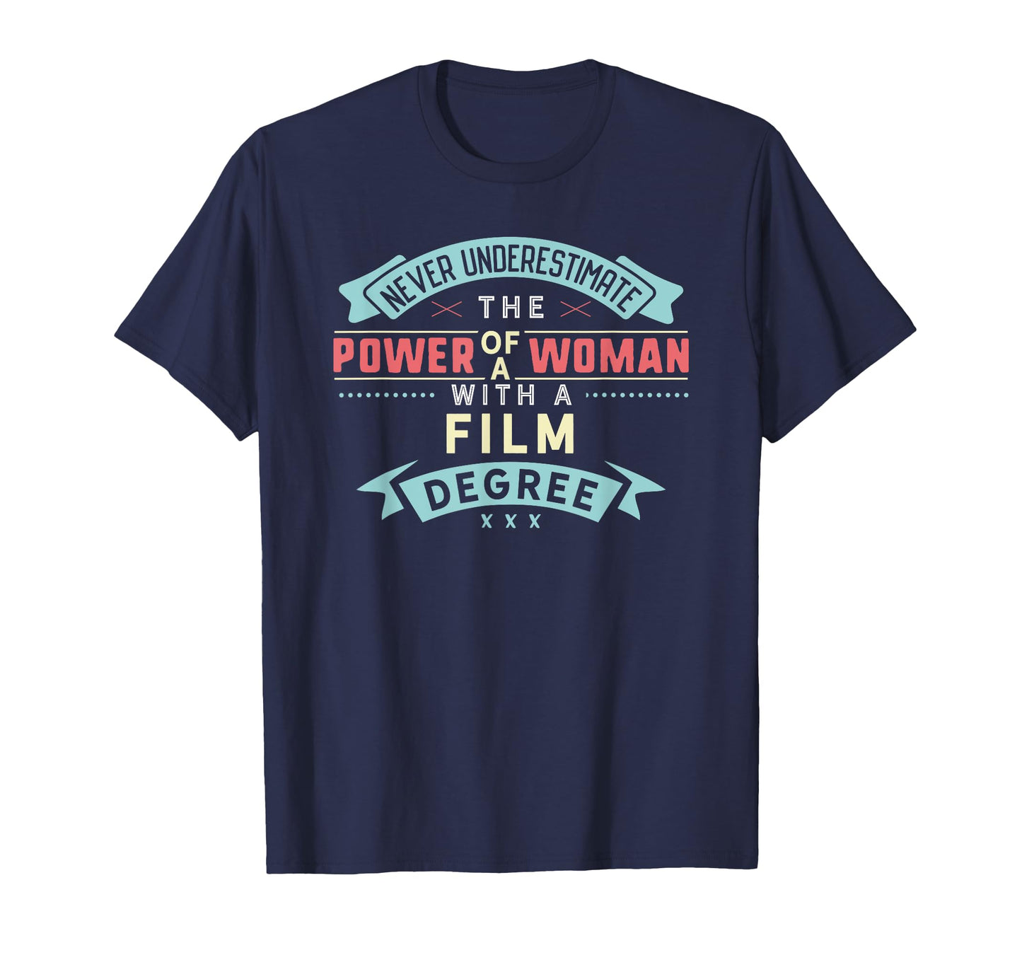 Funny Film Degree Major Shirt Strong Woman Graduation Gift T-Shirt